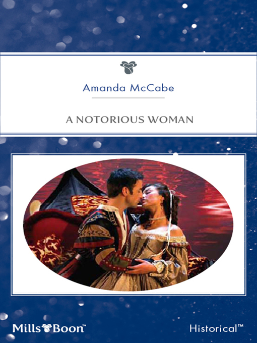 Title details for A Notorious Woman by Amanda Mccabe - Available